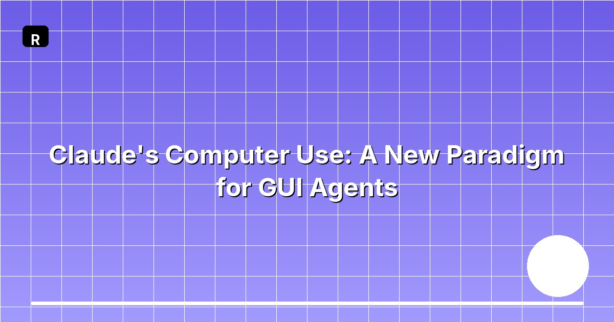 Claude's Computer Use: A New Paradigm for GUI Agents