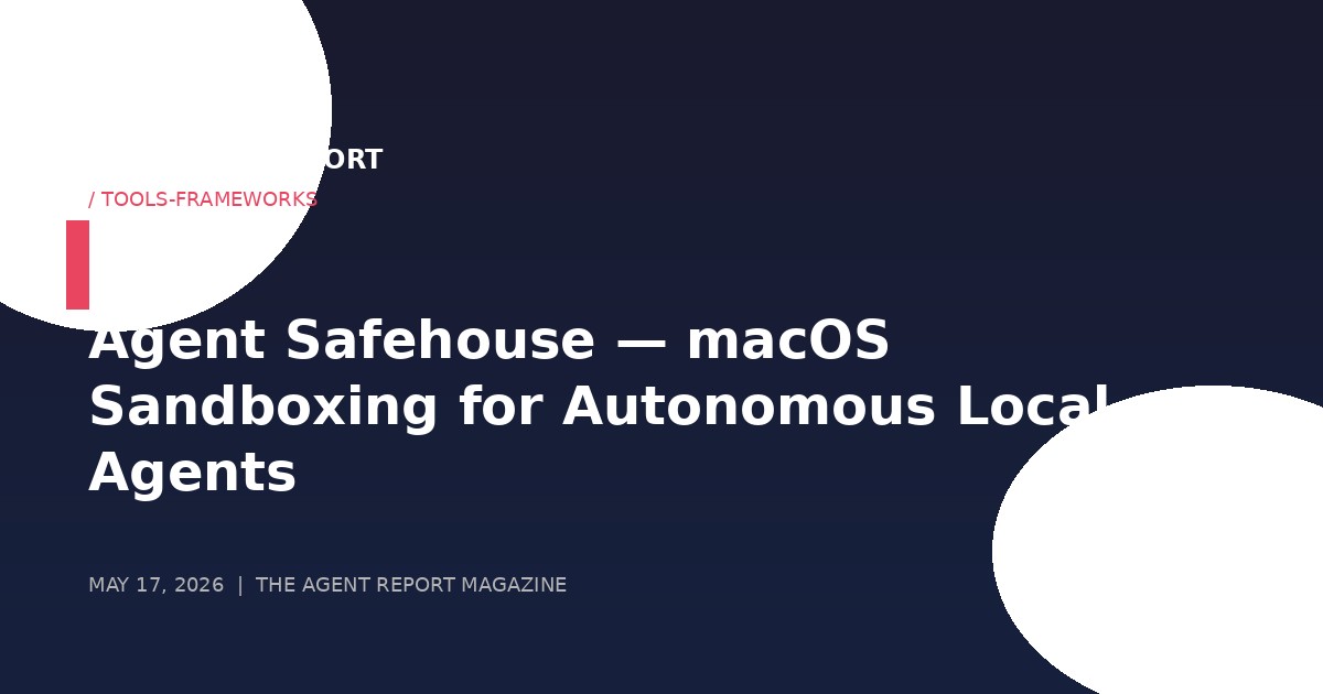 Agent Safehouse: macOS-Native Sandboxing for Autonomous Local Agents