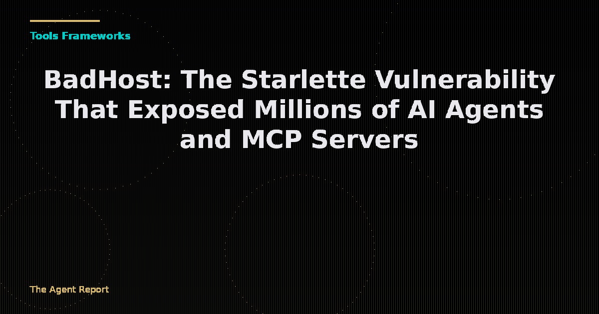 BadHost: The Starlette Vulnerability That Exposed Millions of AI Agents and MCP Servers