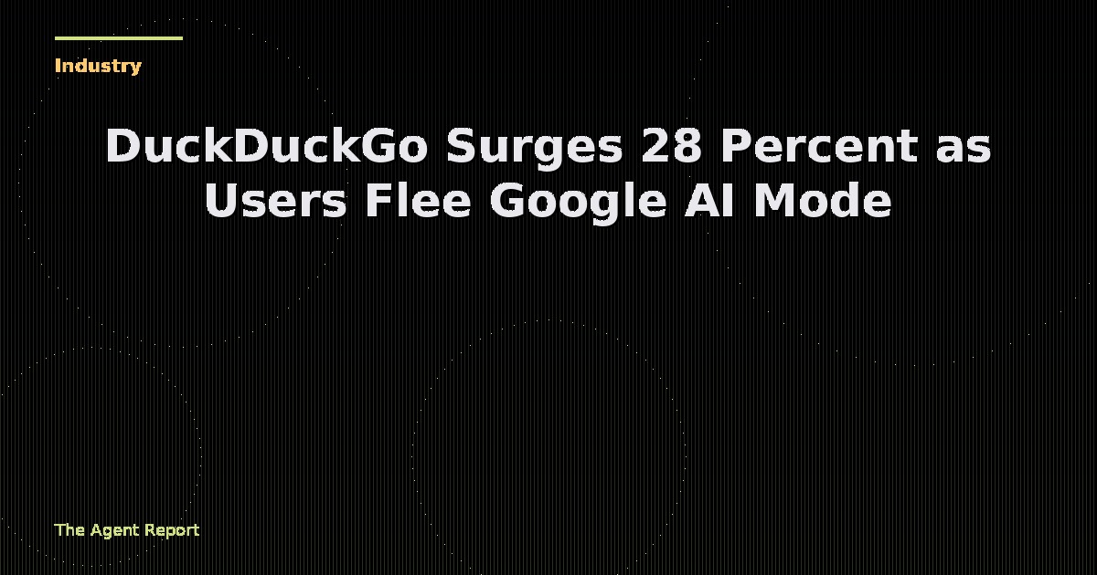 DuckDuckGo Surges 28% as Users Flee Google's AI Mode — The Great Search Rebellion?