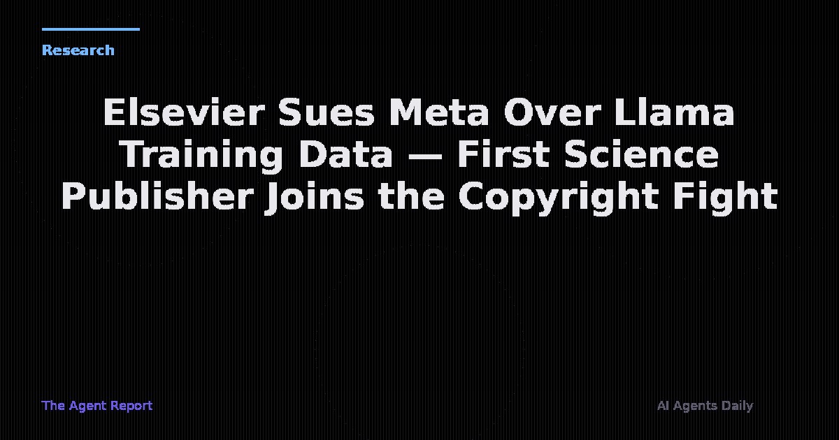 Elsevier Sues Meta Over Llama Training Data — First Science Publisher Joins the Copyright Fight
