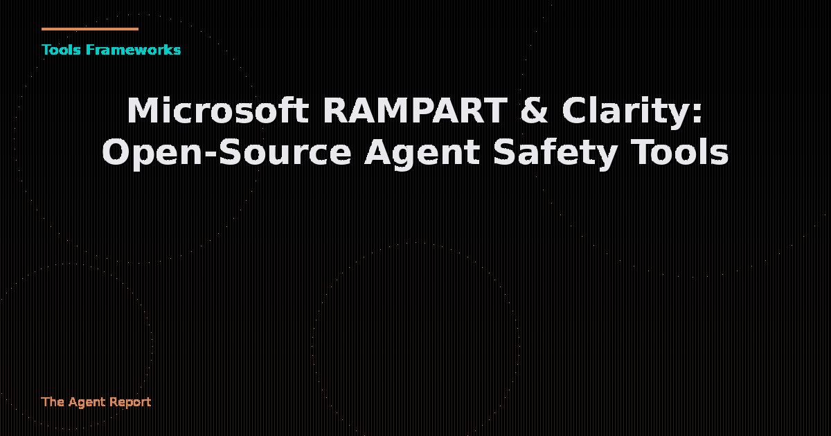 Microsoft RAMPART & Clarity: Open-Source Agent Safety Tools