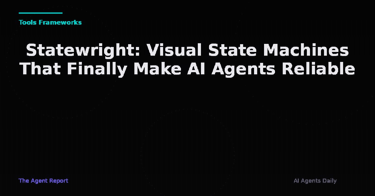 Statewright: Visual State Machines That Finally Make AI Agents Reliable — No Prompt Engineering Required