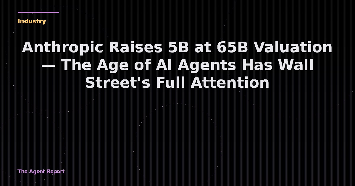 Anthropic Raises $65B at $965B Valuation — Wall Street Bets Big on the Agentic AI Era