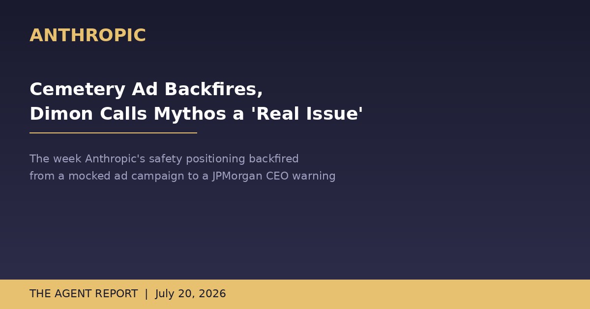 Anthropic's Tough PR Week: Cemetery Ad Backfires as Dimon Calls Mythos a 'Real Issue'