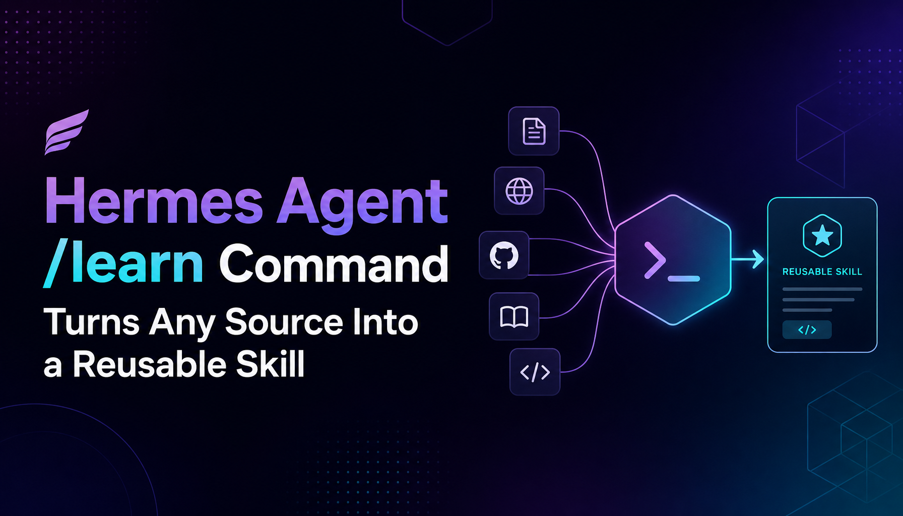 Hermes Agent Ships /learn Command: Turn Any Source Material Into a Reusable Skill