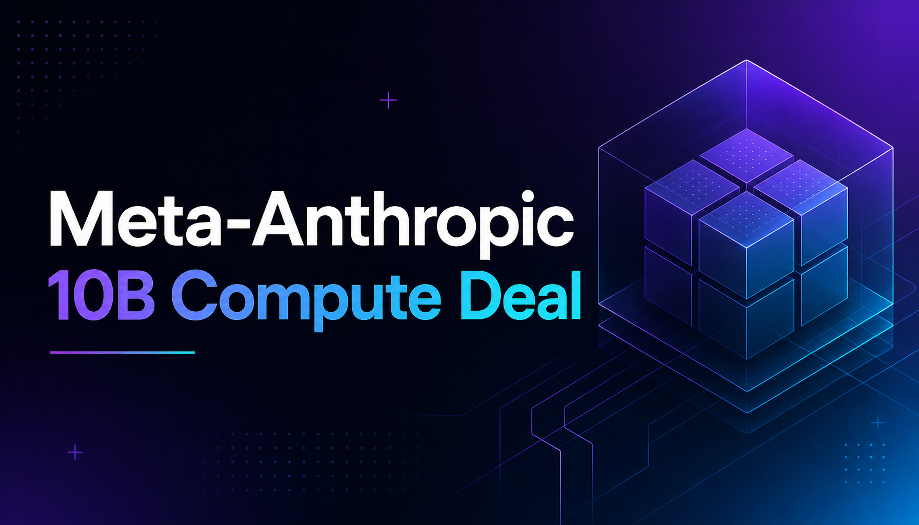 Accord Meta-Anthropic à 10 Mds $ : Meta devient fournisseur de cloud IA