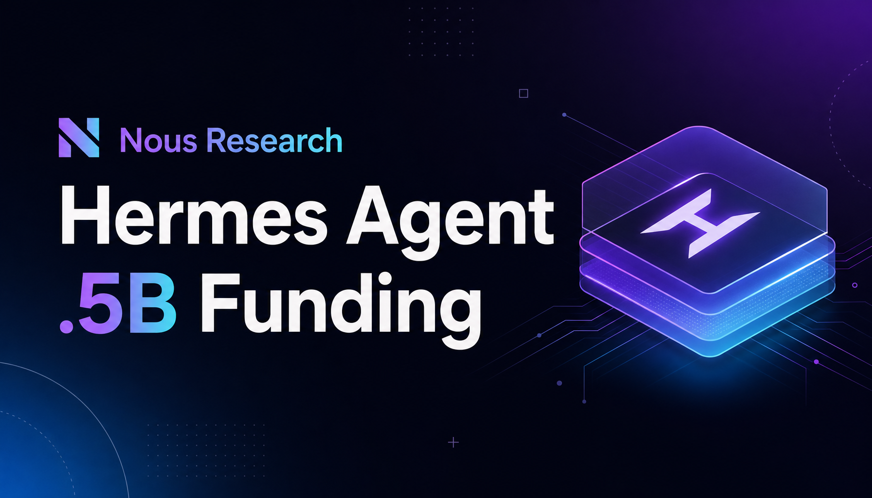 Nous Research Eyes $1.5 Billion Valuation in $75M+ Funding Round for Hermes Agent