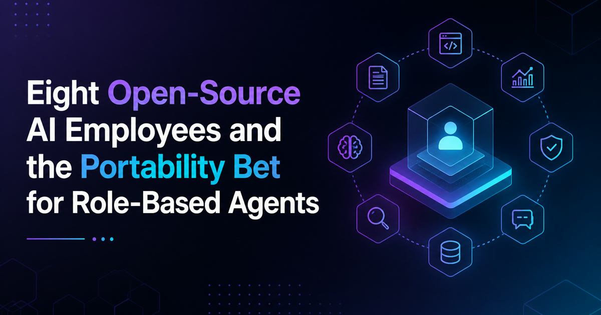 Eight Open-Source AI Employees and the Portability Bet: Role-Based Agents You Own as Files