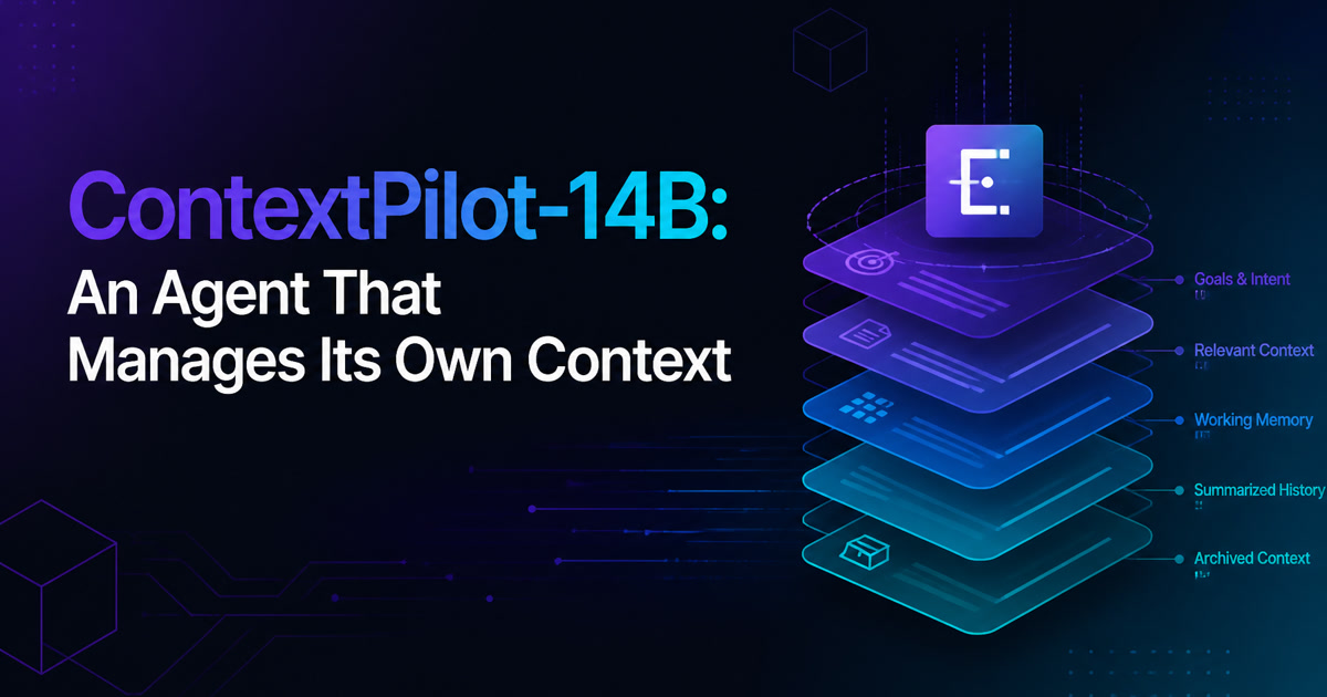 ContextPilot-14B : l'agent open-weight de Tencent qui gère son propre contexte